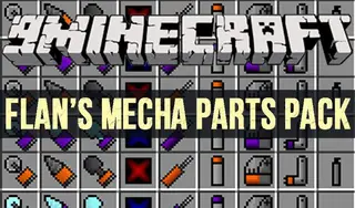 Flan's Mecha Parts Pack Mod 1.12.2, 1.7.10