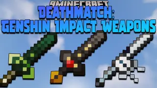 Deathmatch Genshin Impact Weapons Mod 1.16.5 (Weapons, Anime)
