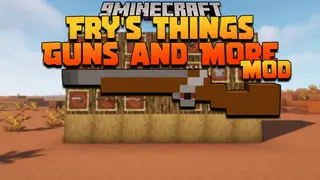 Fry's Things Guns and More Mod 1.16.5 (Firearms, Cannon)