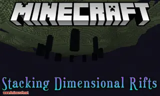 Stacking Dimensional Rifts Mod 1.17.1, 1.16.5 (Create Stack or Tree of Rifts Between Dimensions)