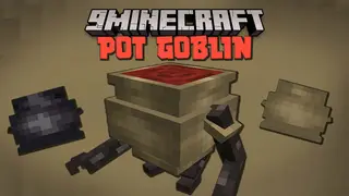 Pot Goblins Mod 1.16.5 (Entity, Monster)
