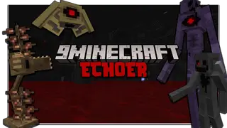 Echoer Mod 1.16.5, 1.15.2 (Turret, Horror)