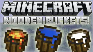 Wooden Buckets Mod 1.12.2, 1.11.2 (Helpful for Early Game)
