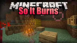 So It Burns Mod 1.16.1 (Better Firecamps, Warm effects)