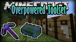 Overpowered Toolset Mod 1.15.2 (New Material, Toolset)