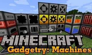 Gadgetry Machines Mod 1.12.2 (High-Tech Module For Gadgetry)