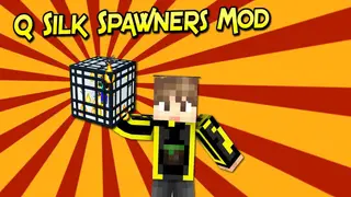 Q Silk Spawners Mod 1.12.2 (Break Spawners with Silk Touch)
