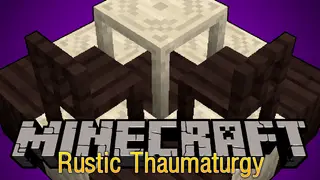 Rustic Thaumaturgy Mod 1.12.2