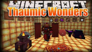 Thaumic Wonders Mod 1.12.2 (Energy Fueled Magic, Unique Artefacts)