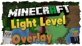 Light Level Overlay Reloaded Mod (1.14.4, 1.12.2) – See Exactly Where Mobs Spawn