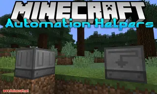 Automation Helpers Mod 1.12.2 (Adds a few Blocks that Help with Automation)