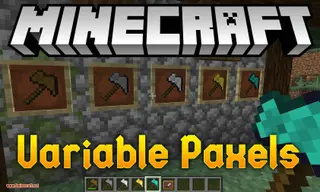 Variable Paxels Mod 1.15, 1.14.4 (The Classic Multitool)