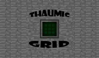 Thaumic Grid Mod 1.12.2 (Arcane Grid)