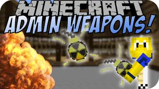 Admin Weapons Mod (1.7.10, 1.14.4) – OP Destructive Items