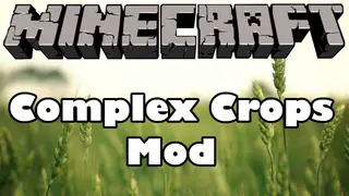 Complex Crops Mod 1.12.2, 1.7.10 (Corn, Cucumbers, Rice, Butter Bread)