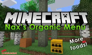 NaxsOrganicMenu Mod 1.14.4 (Adds Many Foods and Plants)