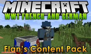 Flan's WW1 French and German Content Pack 1.7.10