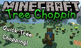 Tree Choppin Mod 1.14.4, 1.12.2 (A Fork of Tree Chopper)