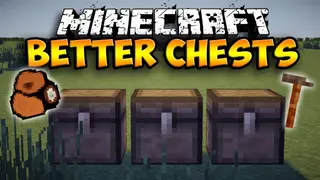 Better Chests Mod 1.12.2, 1.7.10 (Upgradable Chests and Backpacks)