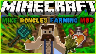 Mike Dongles Mod (1.12.2, 1.11.2) – Make Farming Your Main Job