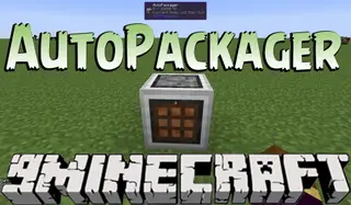 AutoPackager Mod (1.12.2, 1.11.2) – Automate Simple Crafting