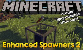 Enhanced Spawners 2 Mod 1.7.10 (Spawners That Can Spawn Any Mob)