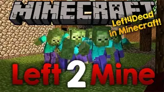 Left 2 Mine Mod 1.12.2 (Left 4 Dead Style in Minecraft)