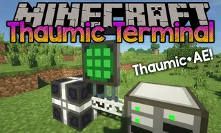 Thaumic Terminal Mod 1.12.2 (Compatibility AE & Thaumcraft)