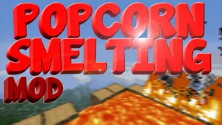 Popcorn Smelting Mod 1.12.2 (Smelting Items by Dropping them in Lava)