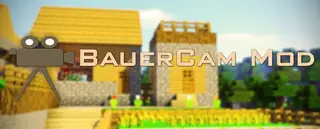 BauerCam Mod 1.12.2, 1.11.2 (Camera Studio for Forge)