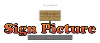 SignPicture Mod 1.12.2, 1.11.2 (Element of Lighthearted Fun)