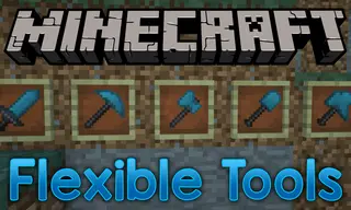 Flexible Tools Mod 1.12.2, 1.11.2 (Crazy Upgradeable Tools)
