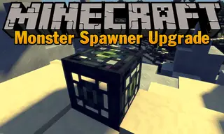 Monster Spawner Upgrade Mod 1.12.2 (Improve Mobs Spawners)