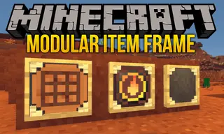 Modular Item Frame Mod 1.12.2 (Insipred by Super Crafting Frame)