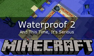 Waterproof 2 Mod 1.12.2 (And This Time, It's Serious)