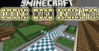 Chunk Edge Indicator Mod 1.12.2, 1.10.2 (Chunk Boundaries)