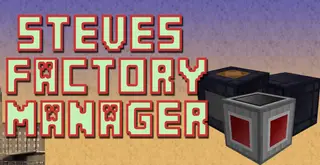 Steve's Factory Manager Mod 1.7.10 for Minecraft