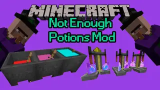 Not Enough Potions Mod 1.11.2, 1.10.2 (New Brewing Mechanics)