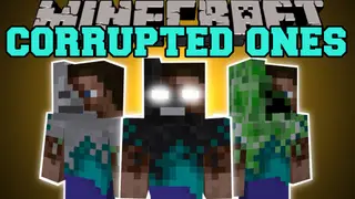 Corrupted Ones Mod 1.10.2 (Crazy Steve Abominations)