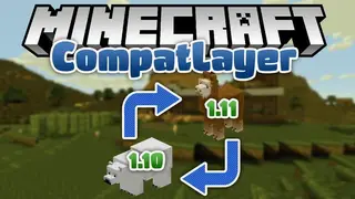 CompatLayer (1.11.2, 1.10.2) – Play Mods Across Versions