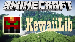 KewaiiLib 1.11.2, 1.10.2 (Library for KewaiiGamer's Mods)
