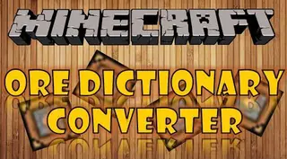 Ore Dictionary Converter Mod (1.10.2, 1.7.10) – Combine Ores From Any Modpack