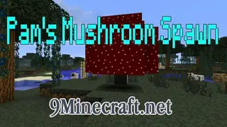 Pam's Mushroom Spawn Mod