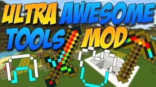 Ultra Awesome Tools Mod 1.7.10