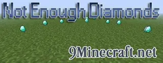 Not Enough Diamonds Mod