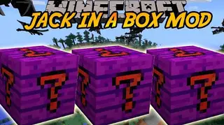The Jack in a Box Mod 1.7.10