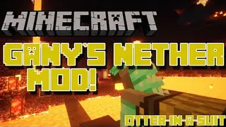 Gany's Nether Mod 1.7.10