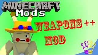 Weapons Plus Plus Mod 1.7.10