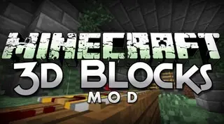 Blocks 3D Mod 1.7.10