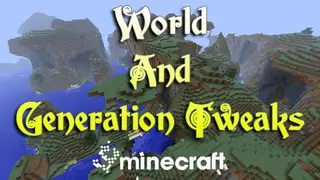 World and Generation Tweaks Mod 1.7.10